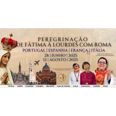 Peregrinação De Fátima a Lourdes com Roma