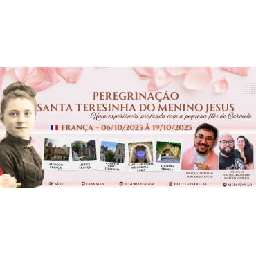 Peregrinação Santa Terezinha do Menino Jesus - França